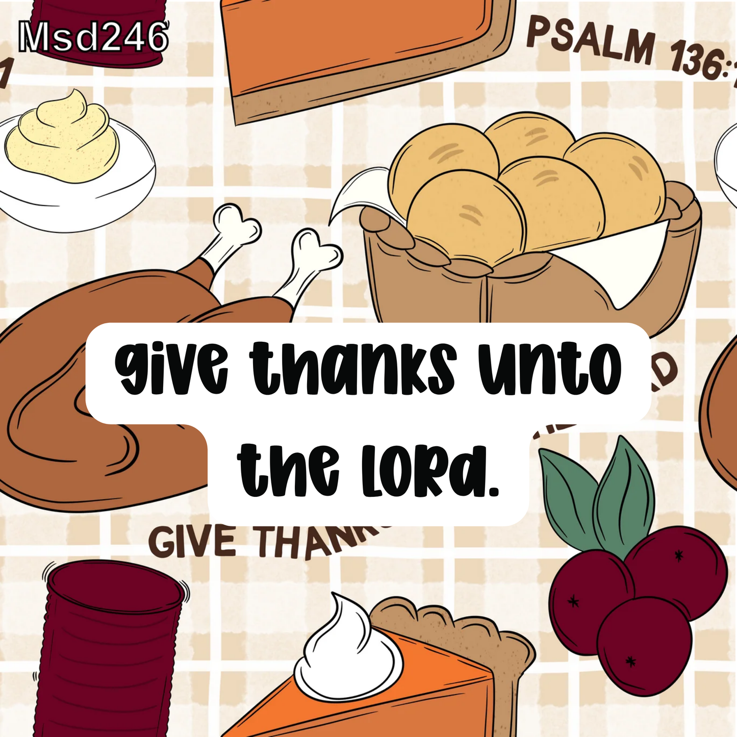 give thanks unto the Lord