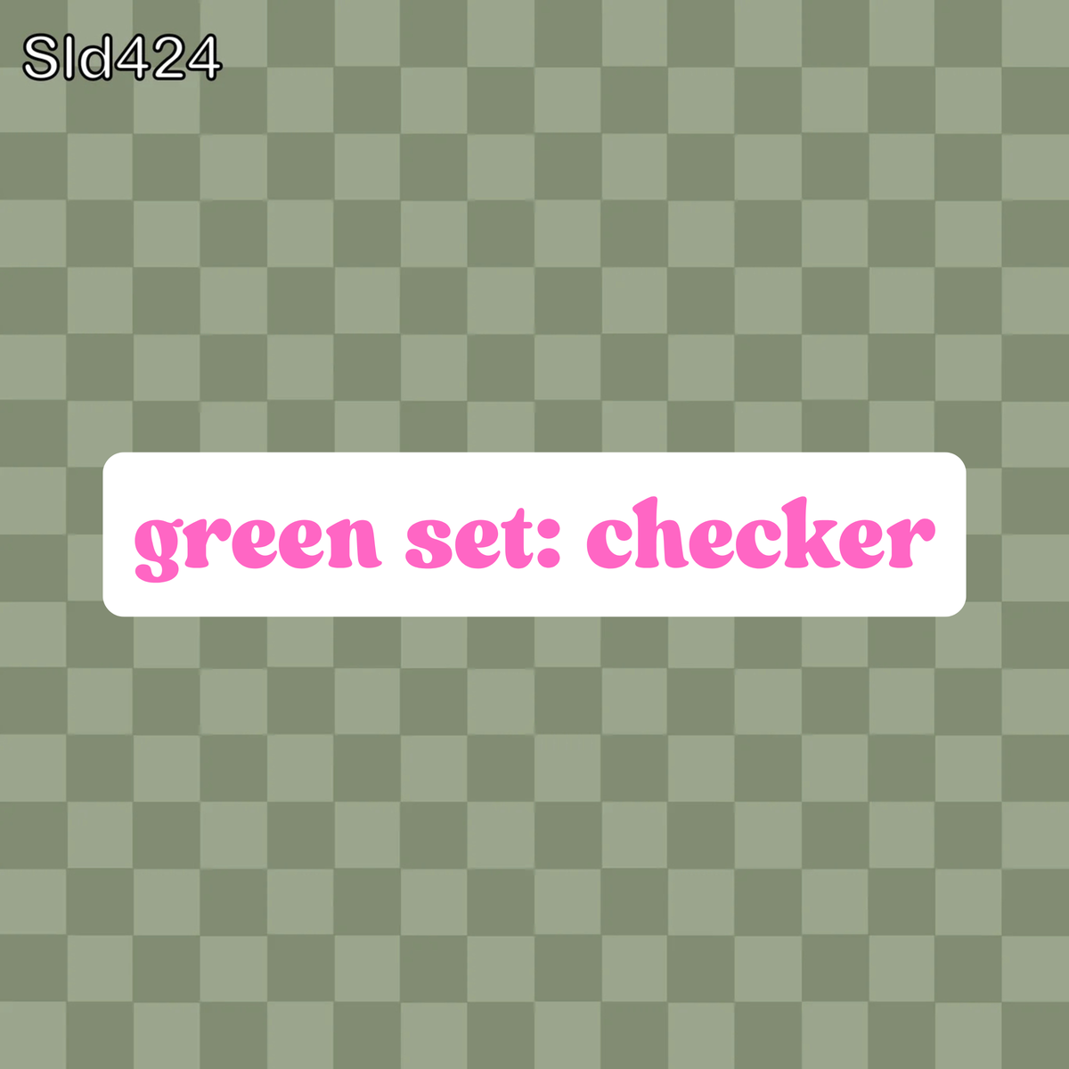 Green Set: Checker