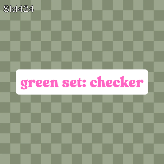 Green Set: Checker