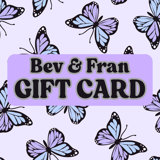 Bev & Fran Gift Card